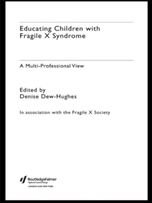 Educating Children with Fragile X Syndrome : A Multi-Professional View