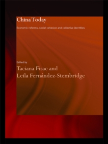 China Today : Economic Reforms, Social Cohesion and Collective Identities