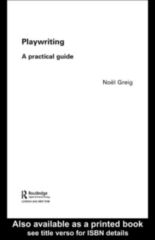 Playwriting : A Practical Guide