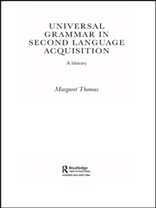 Universal Grammar in Second-Language Acquisition : A History