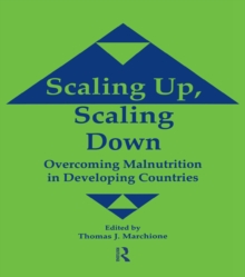 Scaling Up Scaling Down : Overcoming Malnutrition in Developing Countries