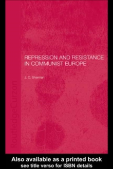 Repression and Resistance in Communist Europe