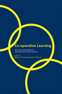 Cooperative Learning : The Social and Intellectual Outcomes of Learning in Groups