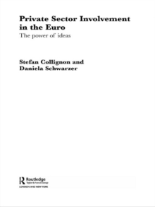 Private Sector Involvement in the Euro : The Power of Ideas