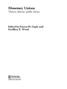 Monetary Unions : Theory, History, Public Choice