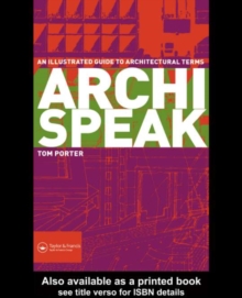 Archispeak : An Illustrated Guide to Architectural Terms