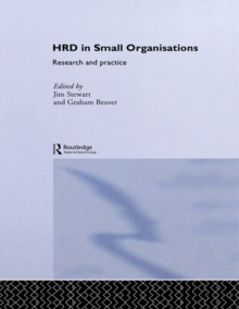 Human Resource Development in Small Organisations : Research and Practice