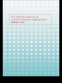 The Selection and Use of Contract Research Organizations