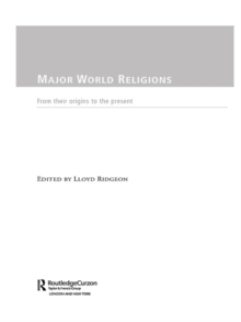 Major World Religions : From Their Origins To The Present