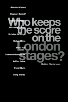 Who Keeps the Score on the London Stages?