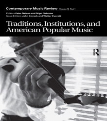 Traditions, Institutions, and American Popular Tradition : A special issue of the journal Contemporary Music Review