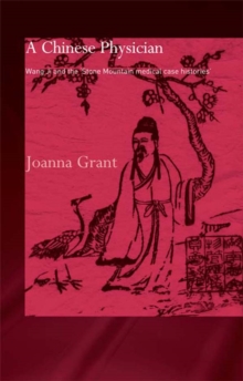 A Chinese Physician : Wang Ji and the Stone Mountain Medical Case Histories