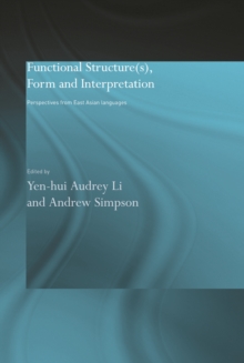 Functional Structure(s), Form and Interpretation : Perspectives from East Asian Languages