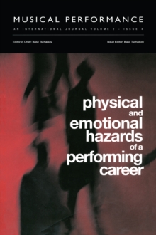 Physical and Emotional Hazards of a Performing Career : A special issue of the journal Musical Performance.