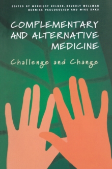 Complementary and Alternative Medicine : Challenge and Change