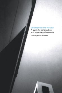 Development and the Law : A Guide for Construction and Property Professionals