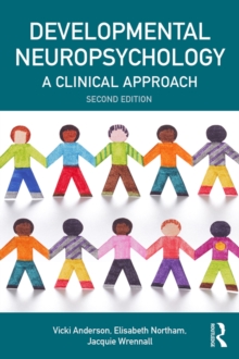 Developmental Neuropsychology : A Clinical Approach