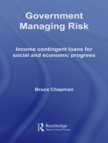 Government Managing Risk : Income Contingent Loans for Social and Economic Progress