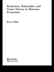 Reduction, Rationality and Game Theory in Marxian Economics