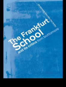 The Frankfurt School and its Critics