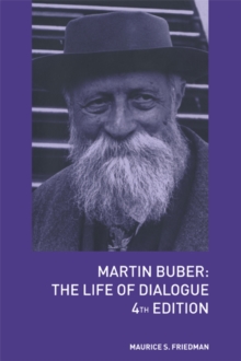 Martin Buber : The Life of Dialogue