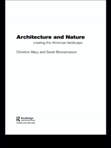 Architecture and Nature : Creating the American Landscape