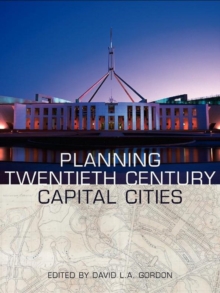 Planning Twentieth Century Capital Cities