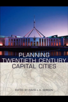 Planning Twentieth Century Capital Cities