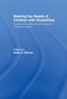 Meeting the Needs of Children with Disabilities : Families and Professionals Facing the Challenge Together