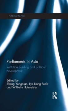 Parliaments in Asia : Institution Building and Political Development