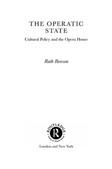 The Operatic State : Cultural Policy and the Opera House