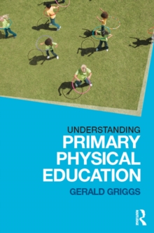 Understanding Primary Physical Education