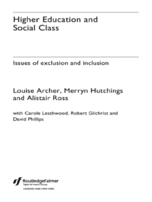 Higher Education and Social Class : Issues of Exclusion and Inclusion