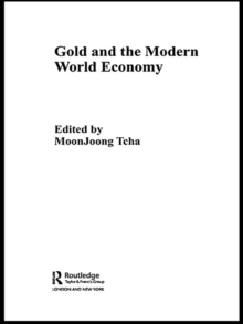 Gold and the Modern World Economy