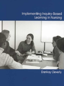 Implementing Inquiry-Based Learning in Nursing