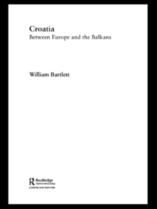 Croatia : Between Europe and the Balkans