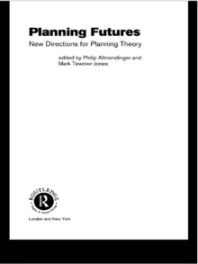 Planning Futures : New Directions for Planning Theory