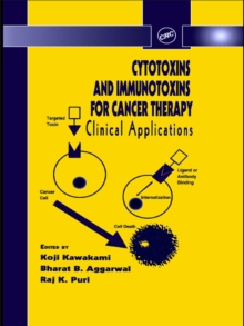 Cytotoxins and Immunotoxins for Cancer Therapy : Clinical Applications