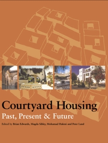 Courtyard Housing : Past, Present and Future