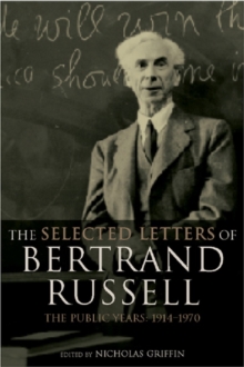 The Selected Letters of Bertrand Russell, Volume 2 : The Public Years 1914-1970