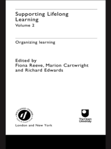 Supporting Lifelong Learning : Volume II: Organising Learning