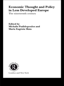 Economic Thought and Policy in Less Developed Europe : The Nineteenth Century