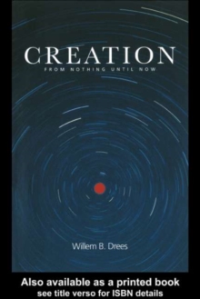 Creation : From Nothing Until Now