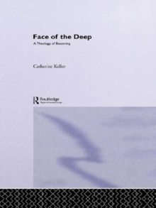 The Face of the Deep : A Theology of Becoming