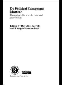 Do Political Campaigns Matter? : Campaign Effects in Elections and Referendums