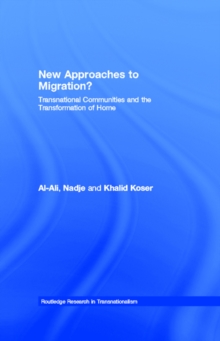 New Approaches to Migration? : Transnational Communities and the Transformation of Home