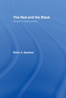 The Red and the Black : Studies in Greek Pottery