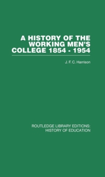 A History of the Working Men's College : 1854-1954