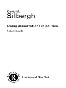 Doing Dissertations in Politics : A Student Guide