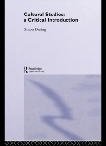 Cultural Studies: A Critical Introduction